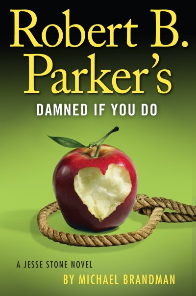 Michael Brandman/Robert B. Parker's Damned If You Do